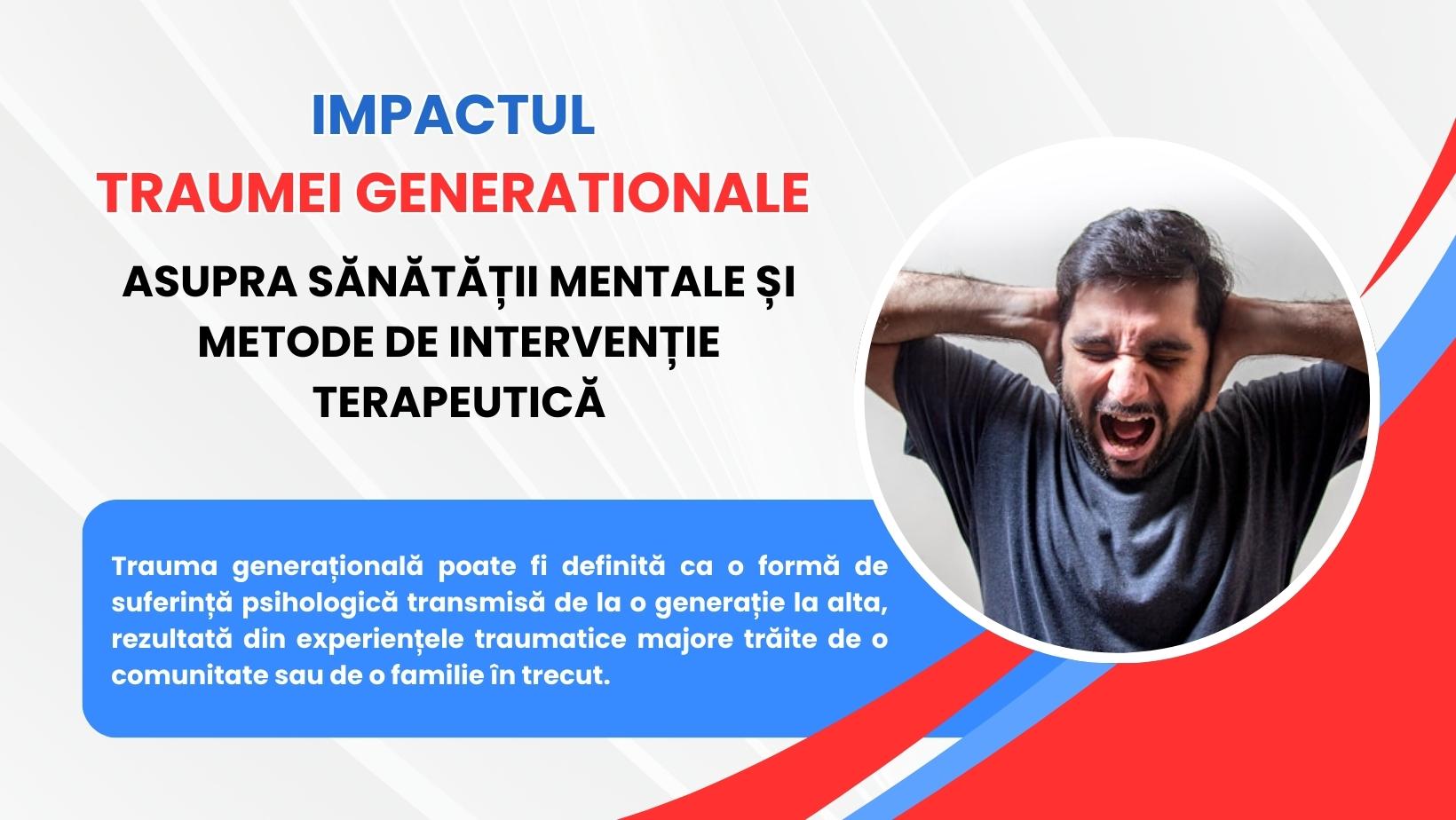 Impactul traumei generationale asupra sănătății mentale și metode de intervenție terapeutică